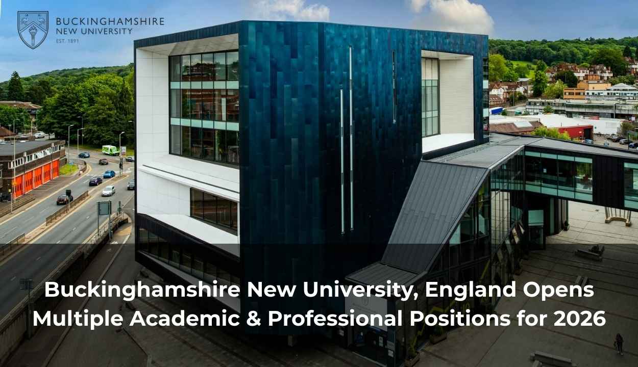 Buckinghamshire New University, England Opens Multiple Academic & Professional Positions for 2026