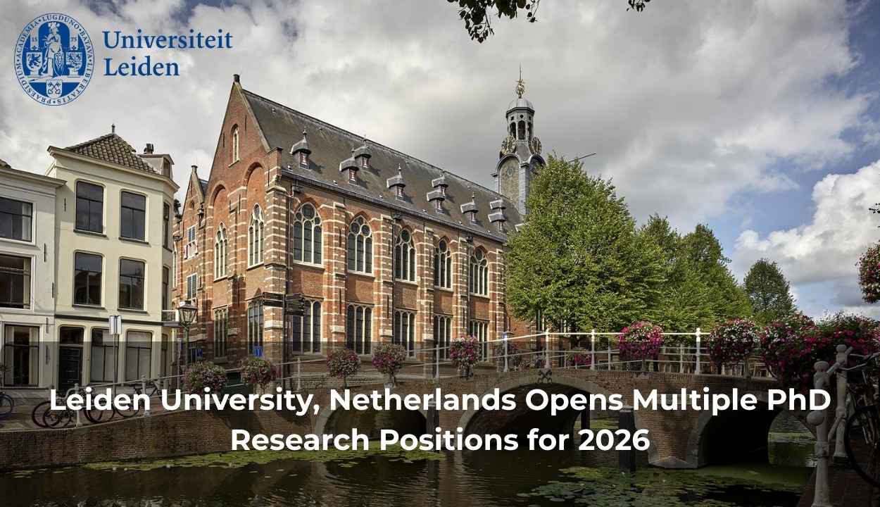 Leiden University, Netherlands Opens Multiple PhD Research Positions for 2026