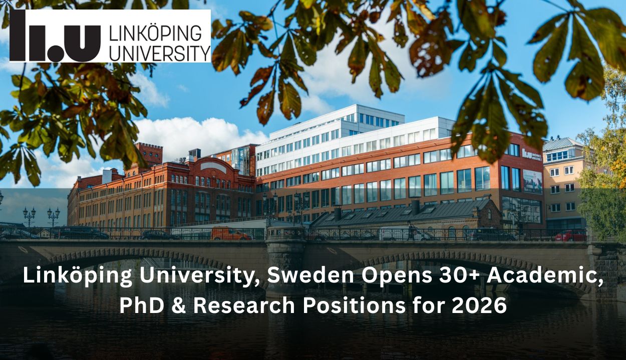 Linköping University, Sweden Opens 30+ Academic, PhD & Research Positions for 2026