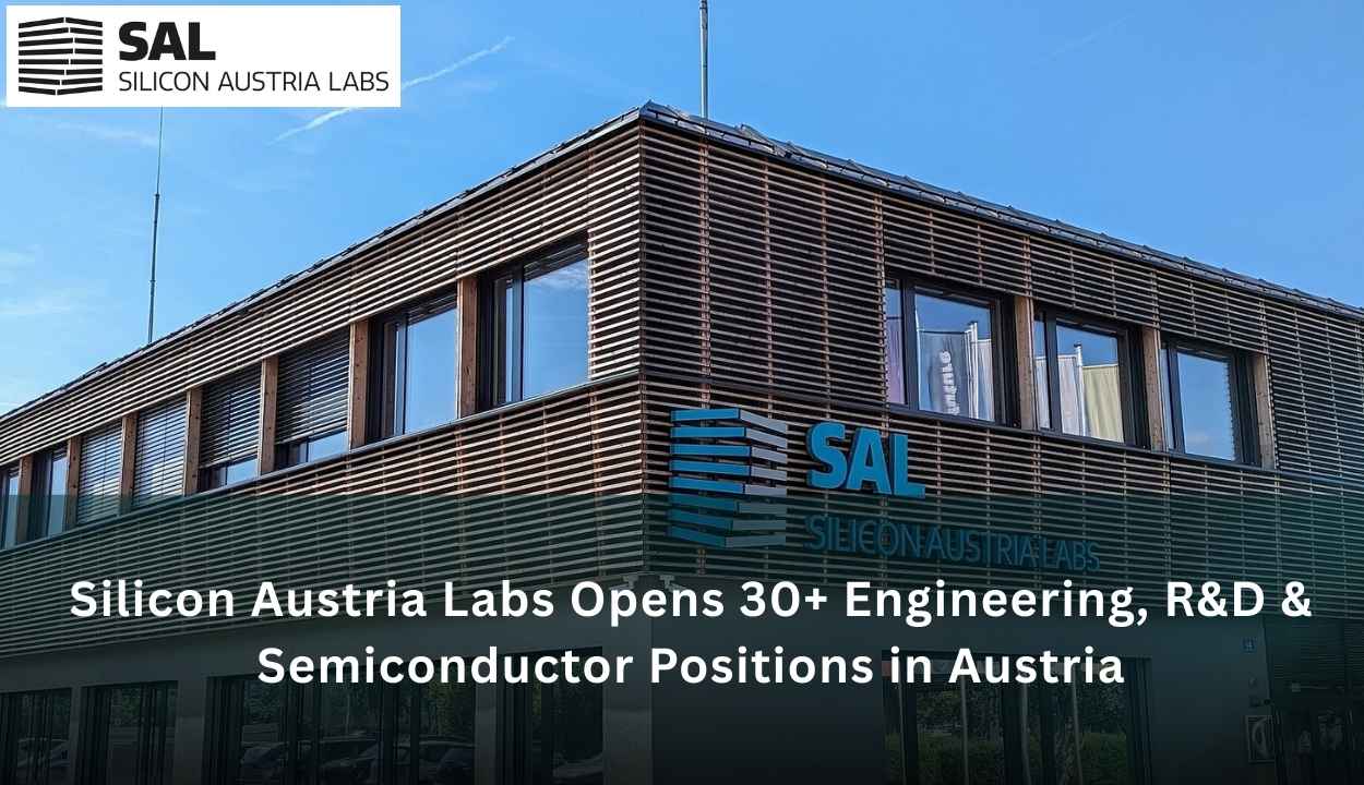 Silicon Austria Labs Opens 30+ Engineering, R&D & Semiconductor Positions in Austria