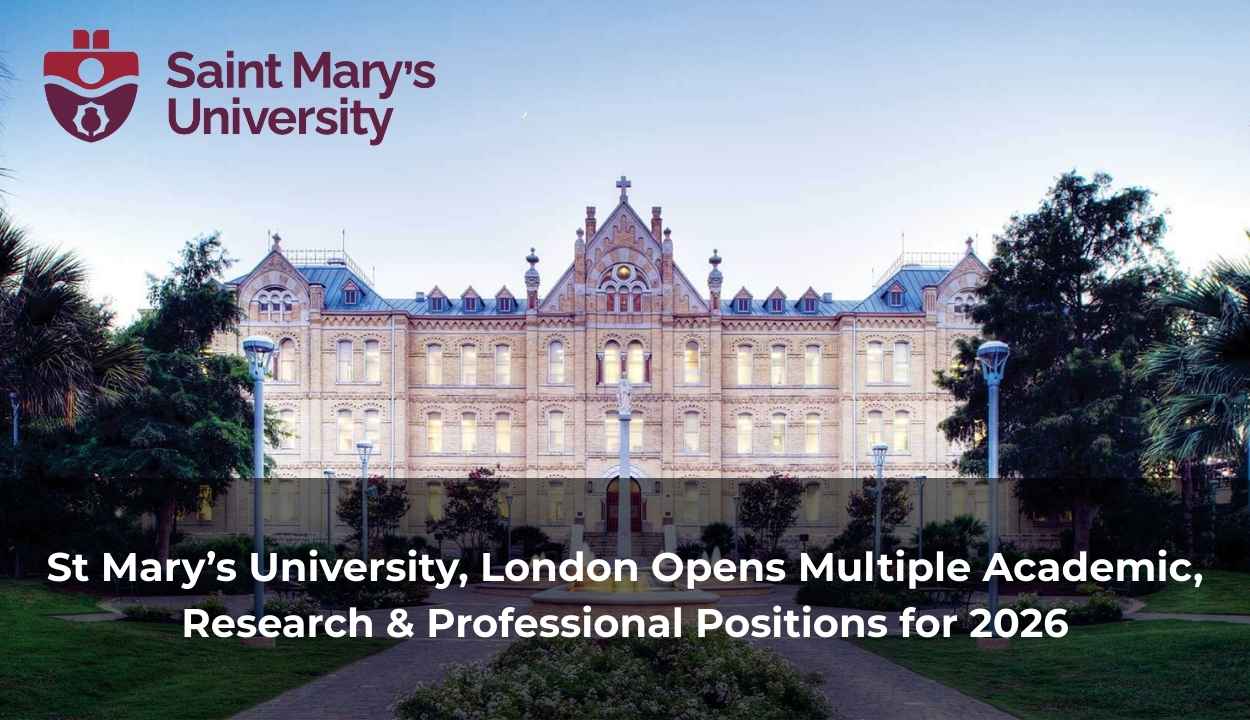 St Mary’s University, London Opens Multiple Academic, Research & Professional Positions for 2026