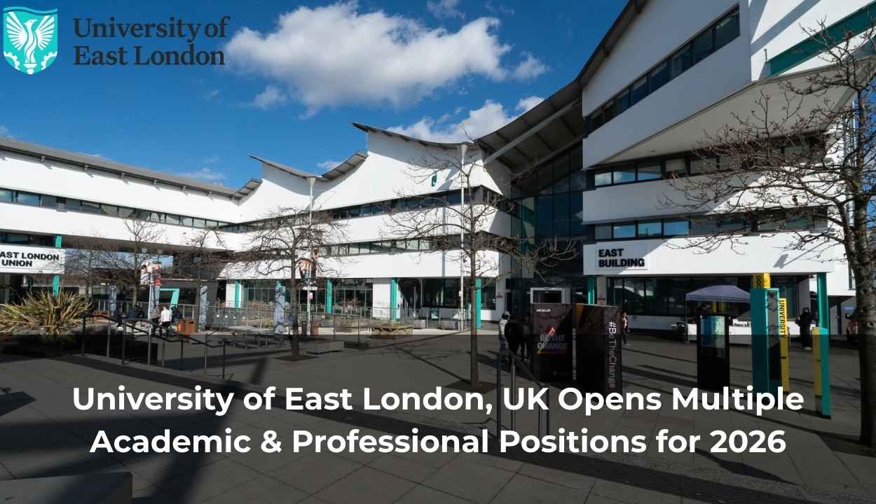 University of East London, UK Opens Multiple Academic & Professional Positions for 2026